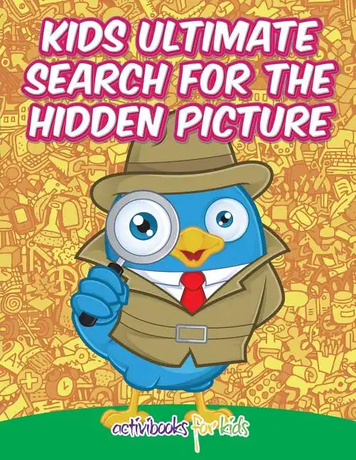 Kids Ultimate Search for the Hidden Picture Activity Book - Paperback