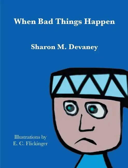 When Bad Things Happen - Hardcover