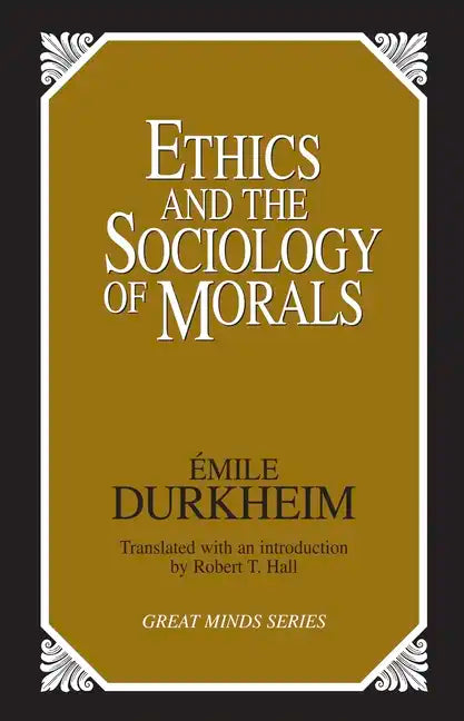 Ethics and the Sociology of Morals - Paperback