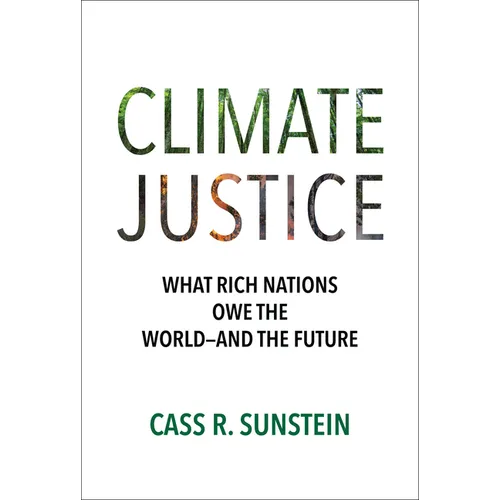 Climate Justice: What Rich Nations Owe the World--And the Future - Hardcover