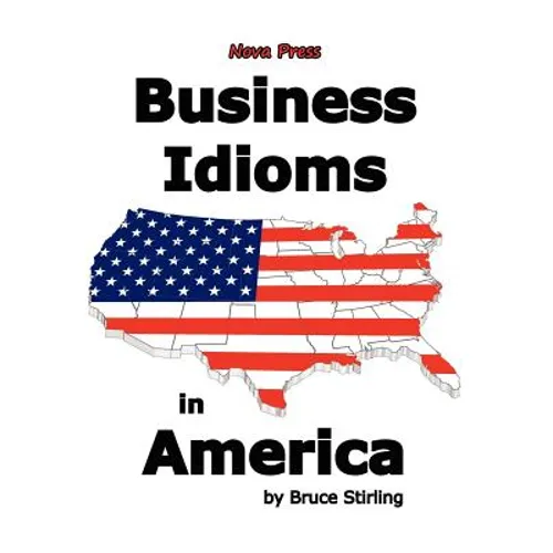 Business Idioms in America - Paperback