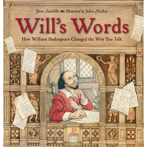Will's Words: How William Shakespeare Changed the Way You Talk - Hardcover