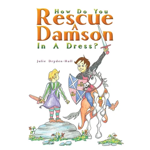 How Do You Rescue a Damson in a Dress? - Paperback