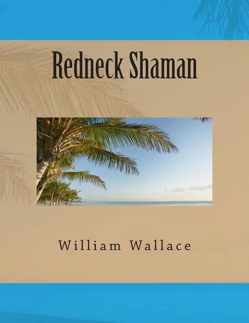 Redneck Shaman - Paperback