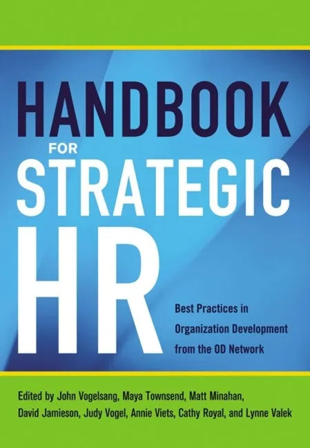 Handbook for Strategic HR: Best Practices in Organization Development from the Od Network - Paperback