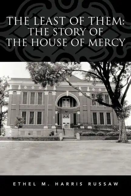 The Least of Them: The Story of The House of Mercy - Paperback