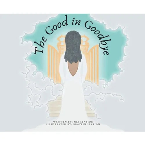 The Good in Goodbye - Paperback
