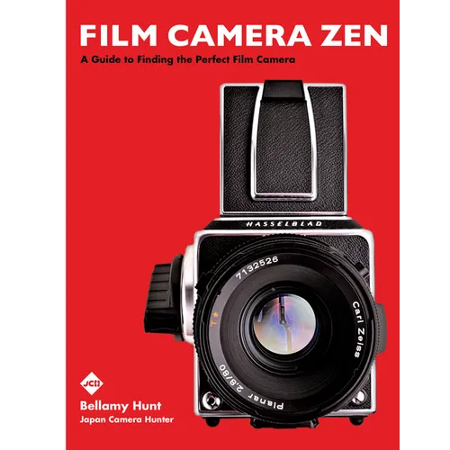 Film Camera Zen: A Guide to Finding the Perfect Film Camera - Hardcover