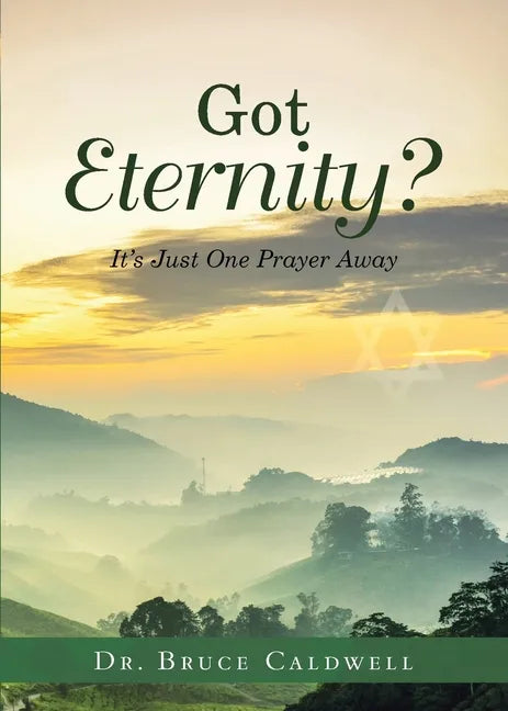 Got Eternity?: It's Just One Prayer Away - Paperback