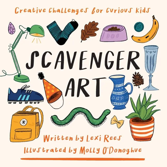Scavenger Art: Creative challenges for curious kids - Paperback