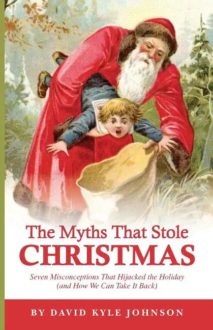 The Myths That Stole Christmas - Paperback