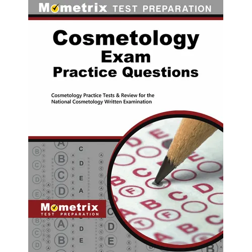Cosmetology Exam Practice Questions: Cosmetology Practice Tests & Review for the National Cosmetology Written Examination - Paperback