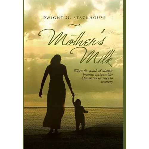 Mother's Milk: Based on a True Story - Hardcover