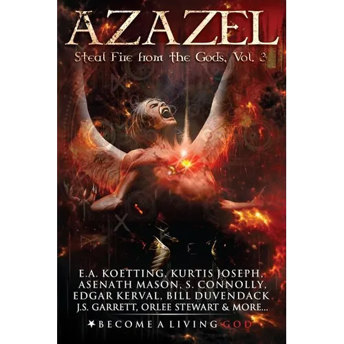 Azazel: Steal Fire From The Gods - Paperback