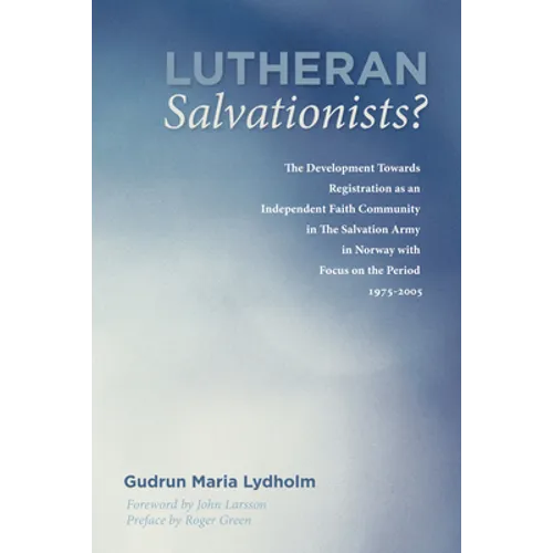 Lutheran Salvationists? - Paperback