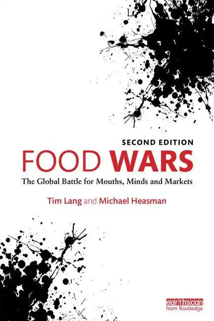 Food Wars: The Global Battle for Mouths, Minds and Markets - Paperback