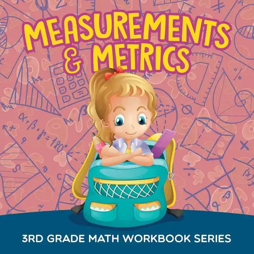 Measurements & Metrics: 3rd Grade Math Workbook Series - Paperback