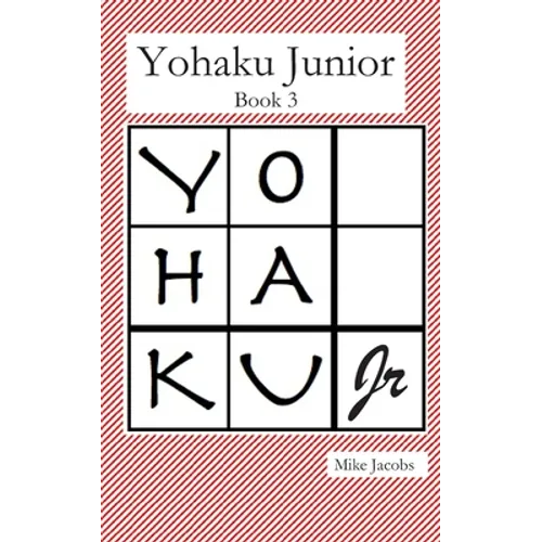 Yohaku Junior Book 3: More Additive and Multiplicative Puzzles - Paperback