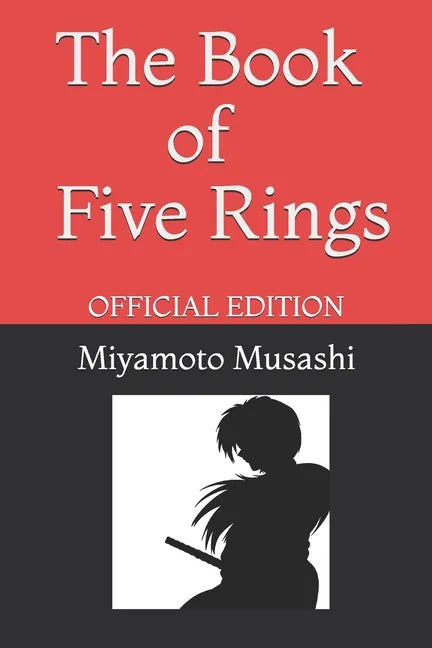 The Book of Five Rings by Miyamoto Musashi: Official Edition - Paperback