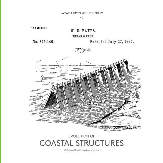 Jamaica Bay Pamphlet Library 14: Evolution of Coastal Structures - Paperback