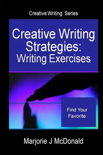 Creative Writing Strategies: Writing Exercises (Creative Writing Series) - Paperback