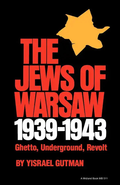 The Jews of Warsaw, 1939-1943: Ghetto, Underground, Revolt - Paperback