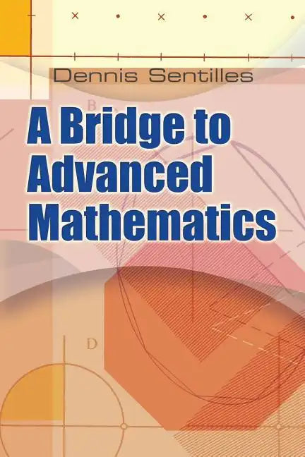 A Bridge to Advanced Mathematics - Paperback