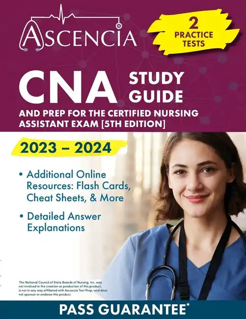 CNA Study Guide 2023-2024: 2 Practice Tests and Prep for the Certified Nursing Assistant Exam [5th Edition] - Paperback