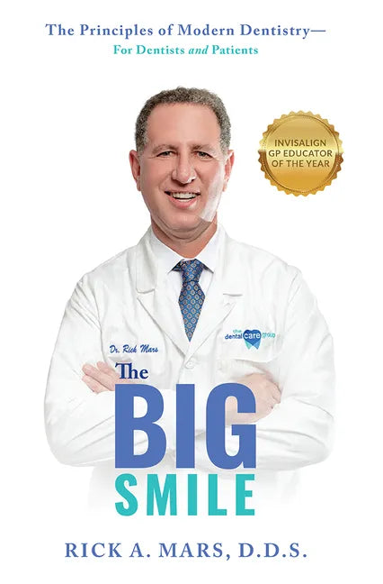 The Big Smile: The Principles of Modern Dentistry--For Dentists and Patients - Paperback