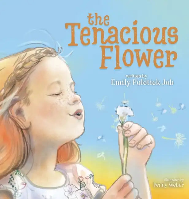 The Tenacious Flower - Hardcover