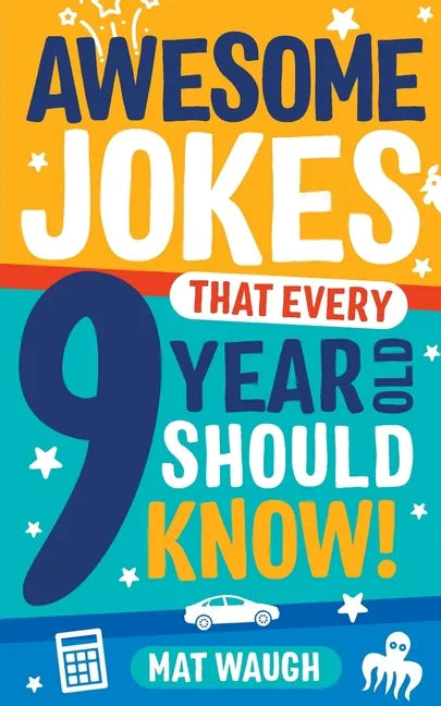 Awesome Jokes That Every 9 Year Old Should Know! - Paperback
