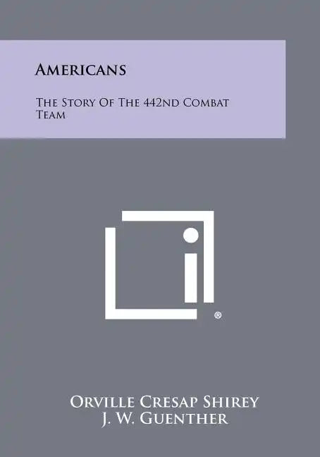 Americans: The Story Of The 442nd Combat Team - Paperback