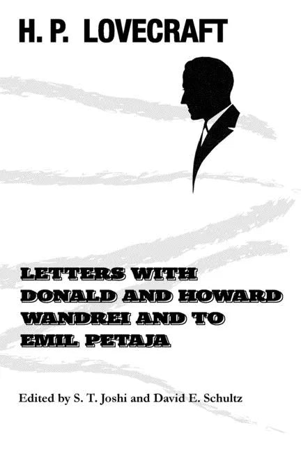 Letters with Donald and Howard Wandrei and to Emil Petaja - Paperback