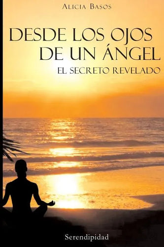 Desde Los Ojos De Un Ángel: El Secreto Revelado - Paperback