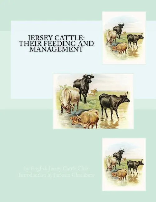 Jersey Cattle: Their Feeding and Management - Paperback