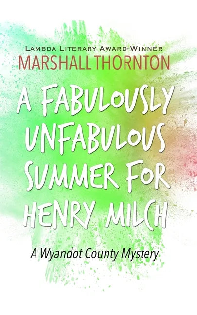 A Fabulously Unfabulous Summer for Henry Milch - Paperback