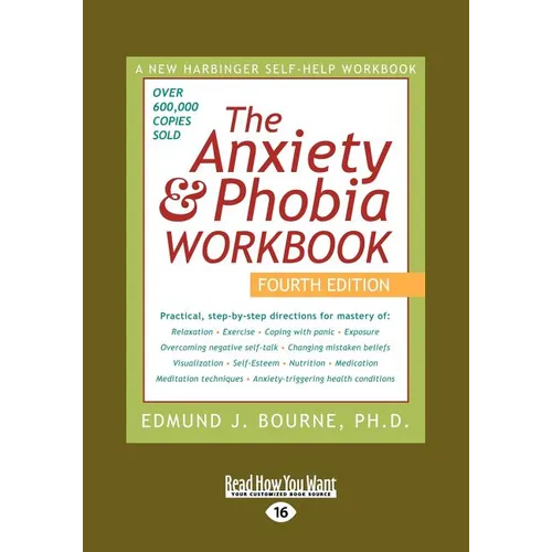 Anxiety & Phobia Workbook: 4th Edition (Large Print 16pt), Volume 1 - Paperback