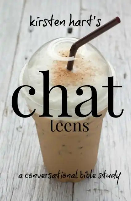 CHAT teens: a conversational bible study - Paperback