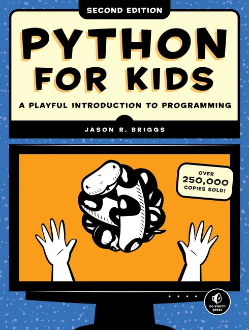 Python for Kids, 2nd Edition: A Playful Introduction to Programming - Paperback