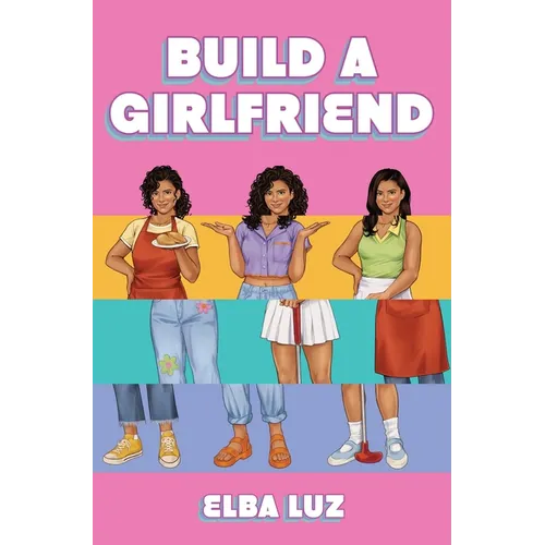 Build a Girlfriend - Hardcover