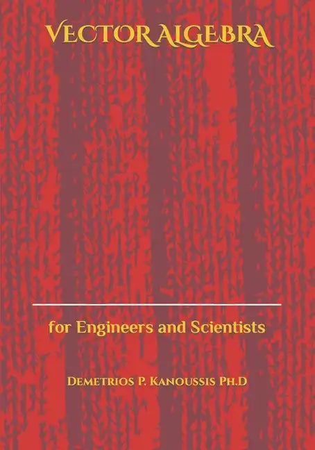 Vector Algebra: for Engineers and Scientists - Paperback