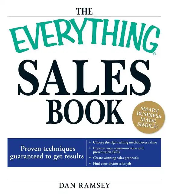 The Everything Sales Book: Proven Techniques Guaranteed to Get Results - Paperback