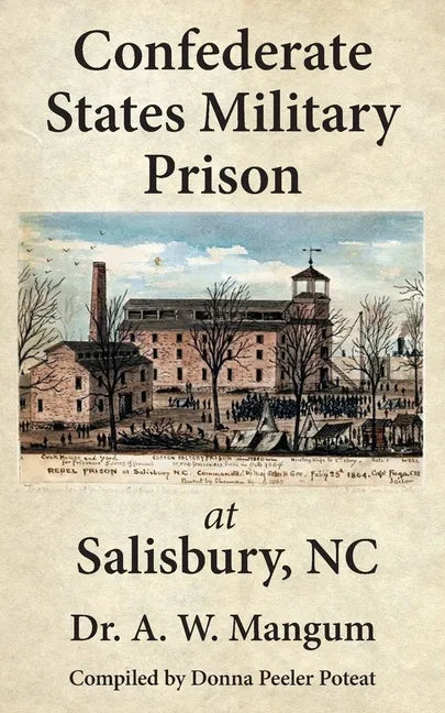 Confederate States Military Prison at Salisbury, NC - Paperback