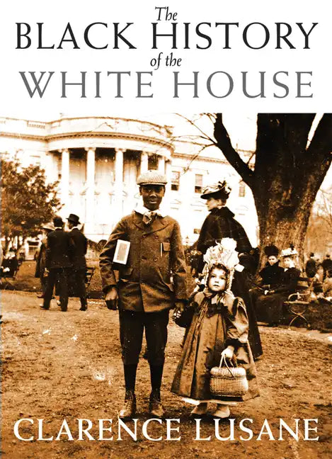 The Black History of the White House - Paperback