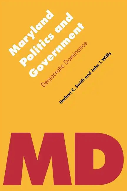 Maryland Politics and Government: Democratic Dominance - Paperback