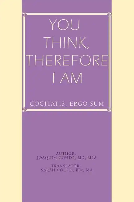 You Think, Therefore I Am: cogitatis, ergo sum - Paperback