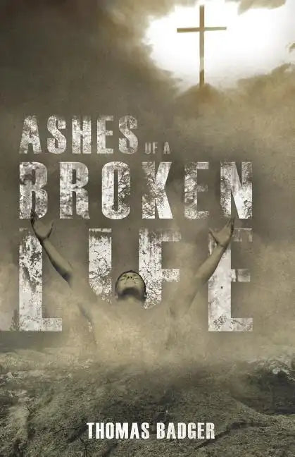 Ashes of a Broken Life - Paperback