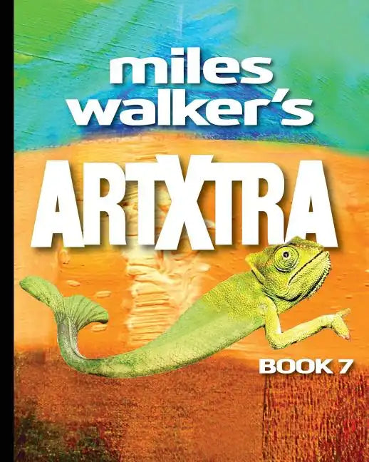 Miles Walker's Artxtra: A Surreal Futuristic Sci-Fi Art Gallery - Paperback