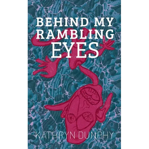 Behind My Rambling Eyes - Paperback