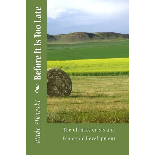The Climate Crisis and Economic Development: Before it is too Late - Paperback